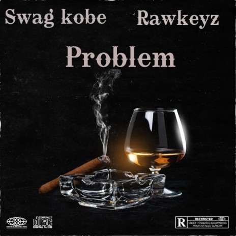 Problem ft. Rawkeyz | Boomplay Music