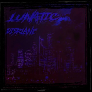 LUNATIC