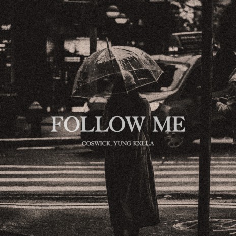 Follow Me ft. YUNG KXLLA | Boomplay Music