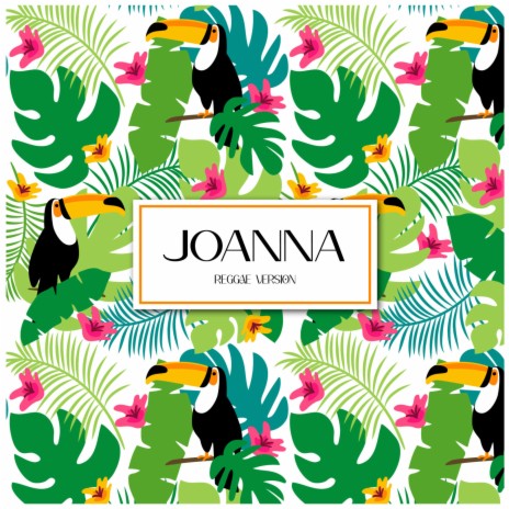 Joanna (Reggae Remix) | Boomplay Music