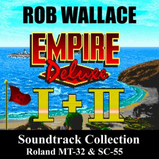 EMPIRE Deluxe & EMPIRE II: The Art of War (Original Game Soundtrack)