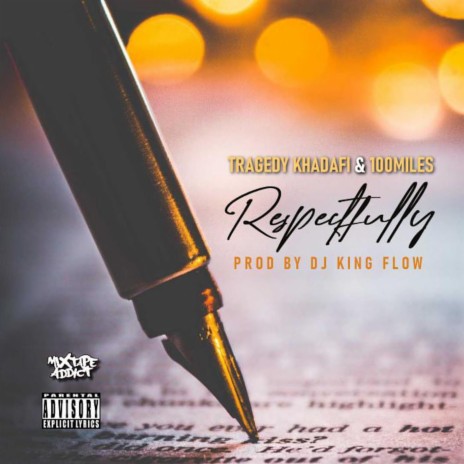 Respectfully ft. Tragedy Khadafi & Dj King Flow | Boomplay Music