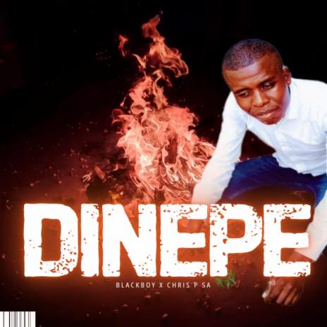 DINEPE ft. Blackboy | Boomplay Music