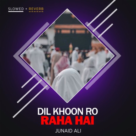 Dil Khoon Ro Raha Hai Lofi | Boomplay Music