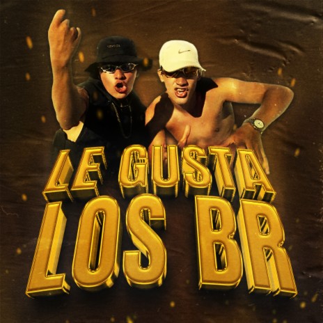 Le Gustan Los Br ft. Lil ghost | Boomplay Music