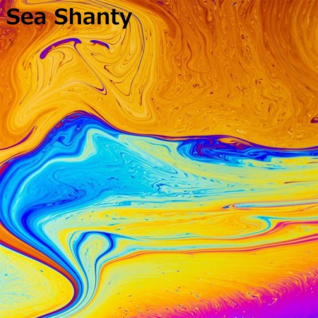 Sea Shanty | Boomplay Music