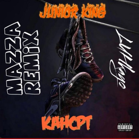 Mazza (Remix) ft. Junior King & KahCpt | Boomplay Music