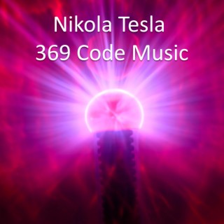 Nikola Tesla 369 Code Music