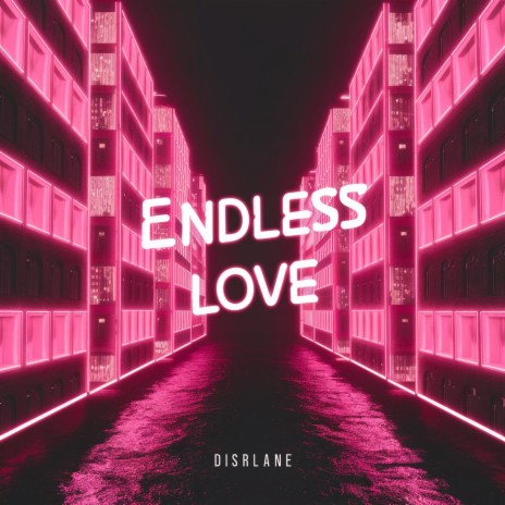 ENDLESS LOVE | Boomplay Music