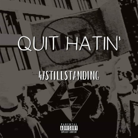 Quit Hatin' ft. R I S K L I F E | Boomplay Music