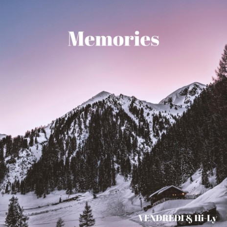 Memories (Radio Edit) ft. Hi-Ly