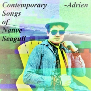 Contemporary Songs of Native Seagull