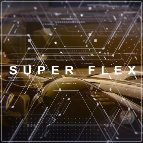 Super Flex | Boomplay Music