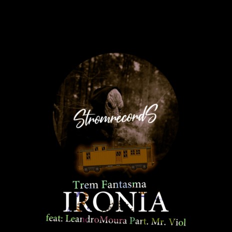 Trem Fantasma ft. Mr. Viol & Leandro Moura | Boomplay Music