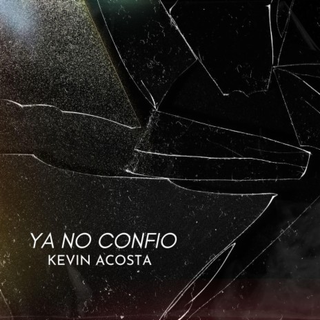 Ya No Confío ft. Alex Cornier | Boomplay Music