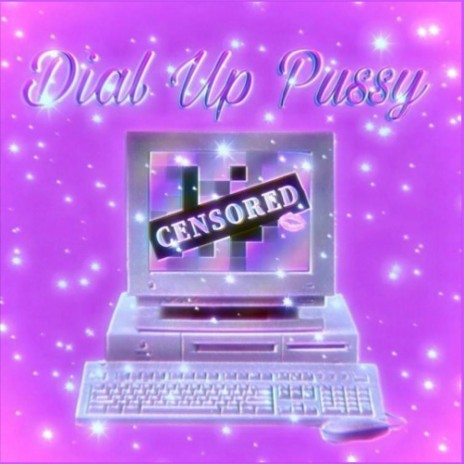 Dial Up Pussy | Boomplay Music