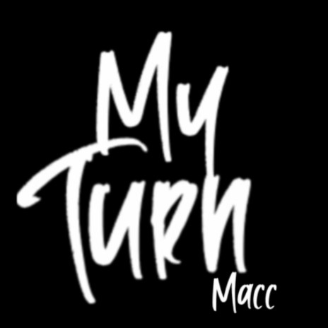 My Turn | Boomplay Music