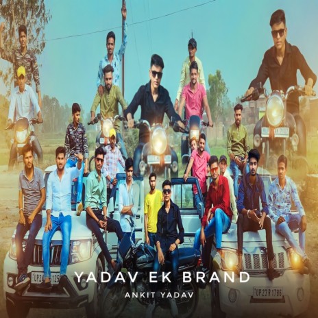 Yadav Ek Brand | Boomplay Music