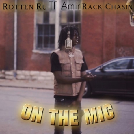 On The Mic ft. RackChasinn & TF Amir | Boomplay Music