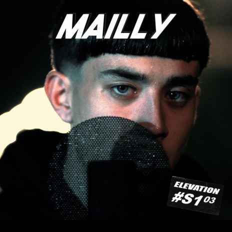 MAILLY S1.03 #ELEVATION, Pt. 3 ft. Mailly