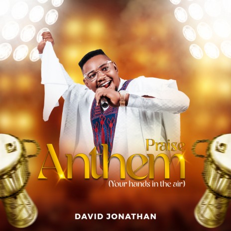 Praise Anthem (Your Hands in the Air) | Boomplay Music