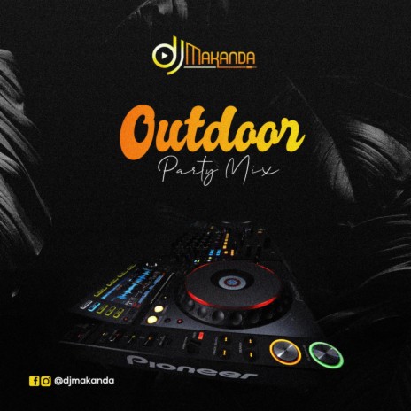 Outdoor Party Mix | Boomplay Music