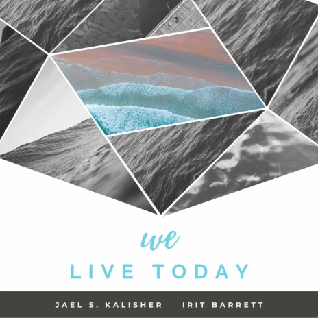 We Live Today ft. Irit Barrett | Boomplay Music