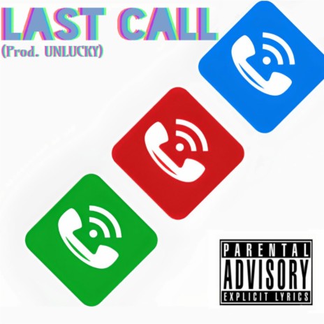 Last Call ft. UNLUCKY | Boomplay Music