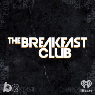 The Breakfast Club | Podcast | Boomplay
