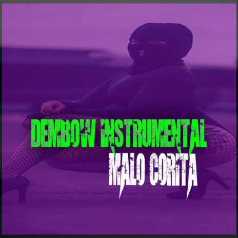 Dembow Intrumental Malo Corita | Boomplay Music
