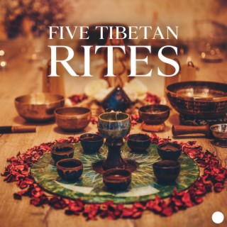 Five Tibetan Rites: Improve Your Energy and Vitality, Meditative Tibetan Exercise