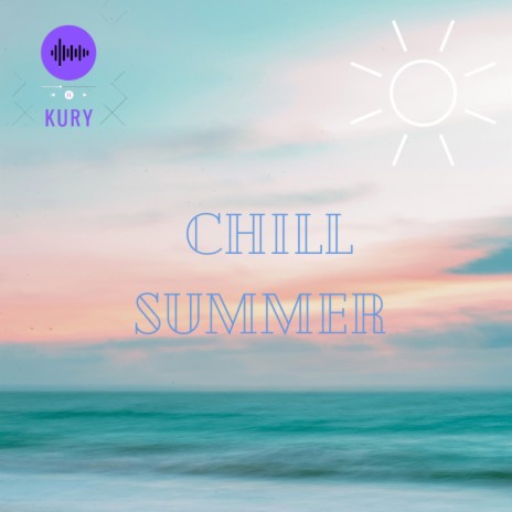 Chill Summer | Boomplay Music