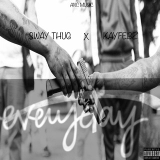 Everyday ft. KayFebz lyrics | Boomplay Music