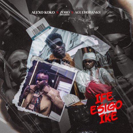 Ife Esigo Ike ft. Zoro Swagbag & Aguero banks | Boomplay Music