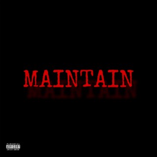 Maintain