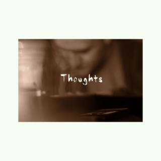 Thoughts lyrics | Boomplay Music