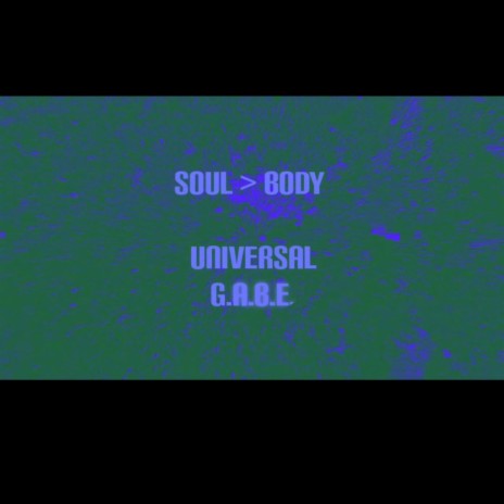 Soul > Body