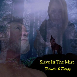 Slave in the Mist