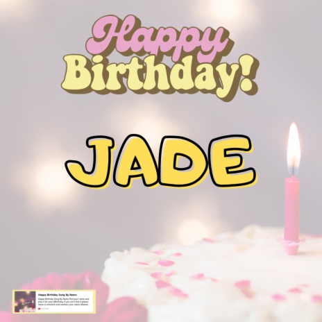 Birthday Song JADE (Happy Birthday JADE)