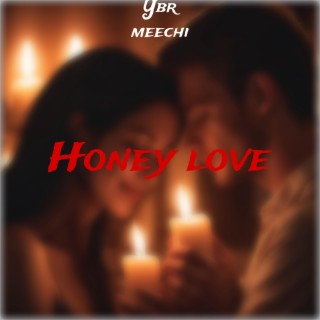 Honey love