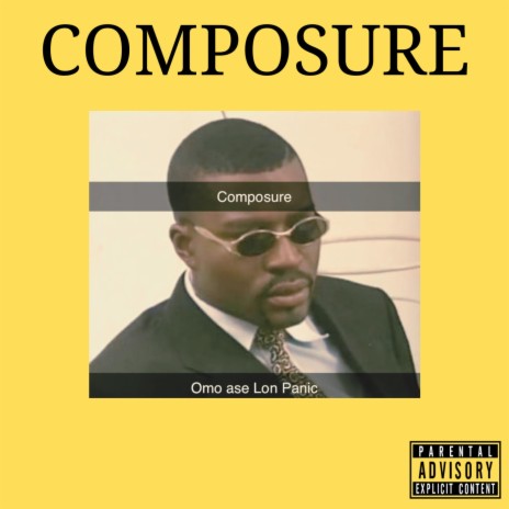 COMPOSURE (omo ase lon panic) | Boomplay Music