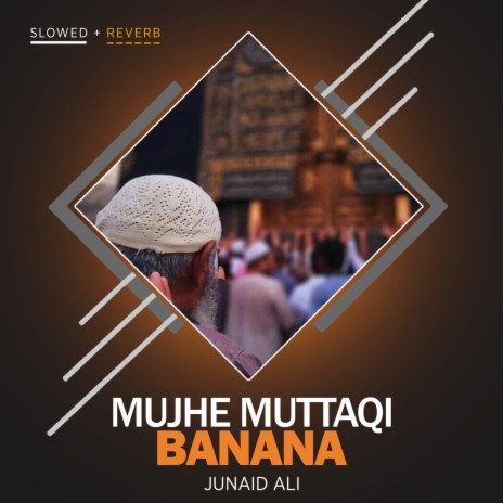 Mujhe Muttaqi Banana Lofi | Boomplay Music