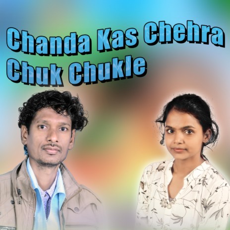 Chanda Kas Chehra Chuk Chukle ft. Akansha Chandrakar | Boomplay Music