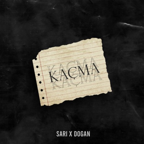 Kaçma ft. Doğan | Boomplay Music