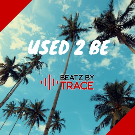 Used 2 Be (Instrumental)