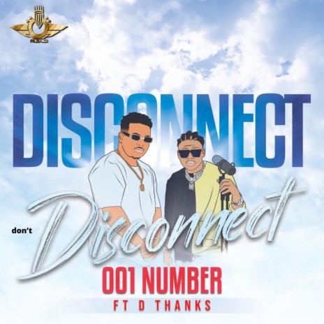 Don't Disconnect ft. D Thanks | Boomplay Music