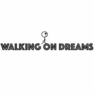 Walking On Dreams