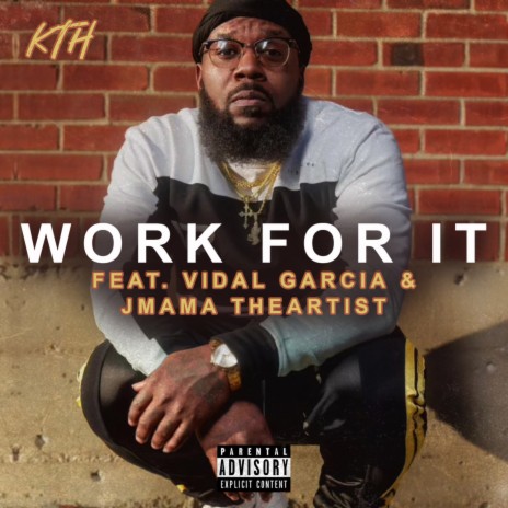 Work For It ft. Vidal Garcia & Jmama Theartist
