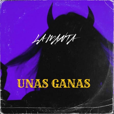 Unas Ganas | Boomplay Music