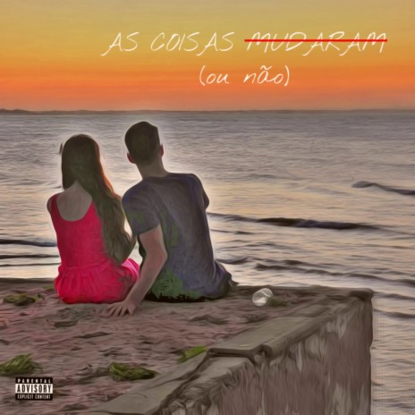 AS COISAS MUDARAM (ou não) | Boomplay Music